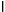 |